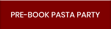 PRE-BOOK PASTA PARTY